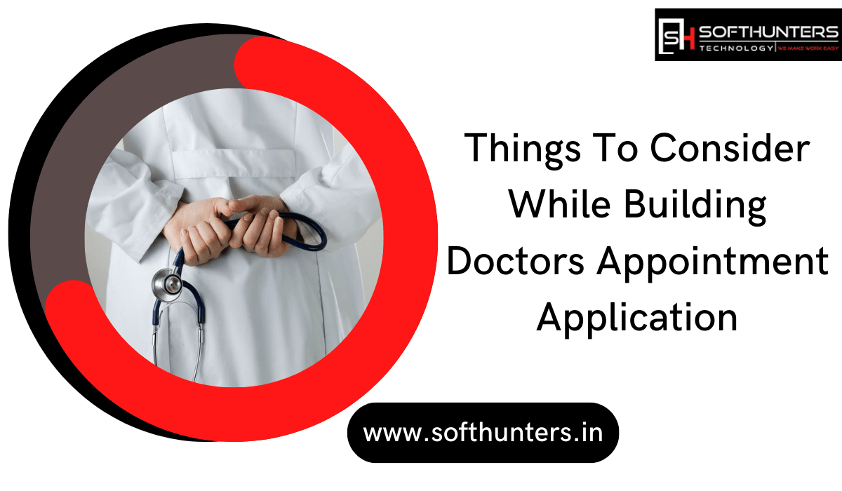 things to consider while building doctors appointment application
